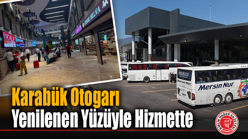 Karabük Otogarı Yenilenen Yüzüyle Hizmette