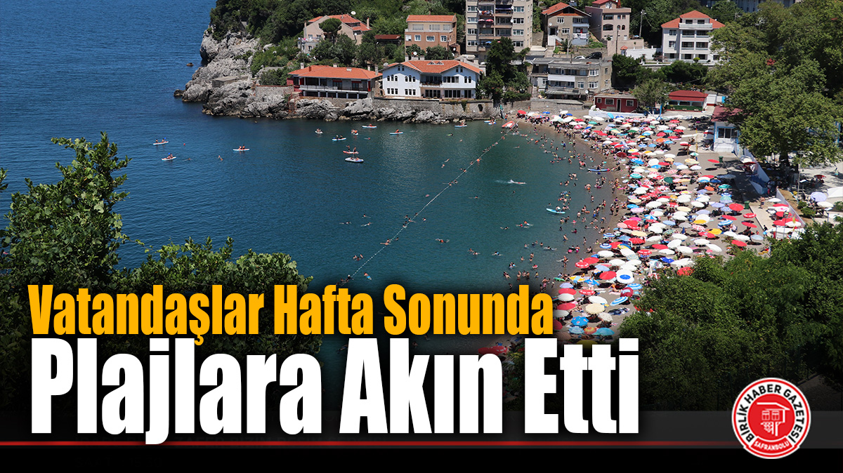 Vatandaşlar Hafta Sonunda Plajlara Akın Etti