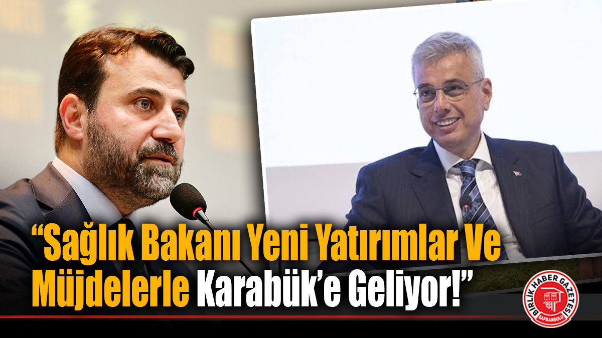 Milletvekili Cem Şahin Müjdeyi İl Danışma Meclisi’nde Verdi: Sağlık Bakanı Karabük’e Geliyor!