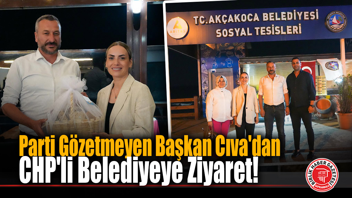 Parti Gözetmeyen Başkan Cıva’dan CHP’li Belediyeye Ziyaret!
