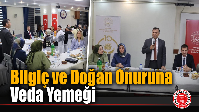 İl Müdürü Bilgiç ve Şube Müdürü Doğan Onuruna Veda Yemeği