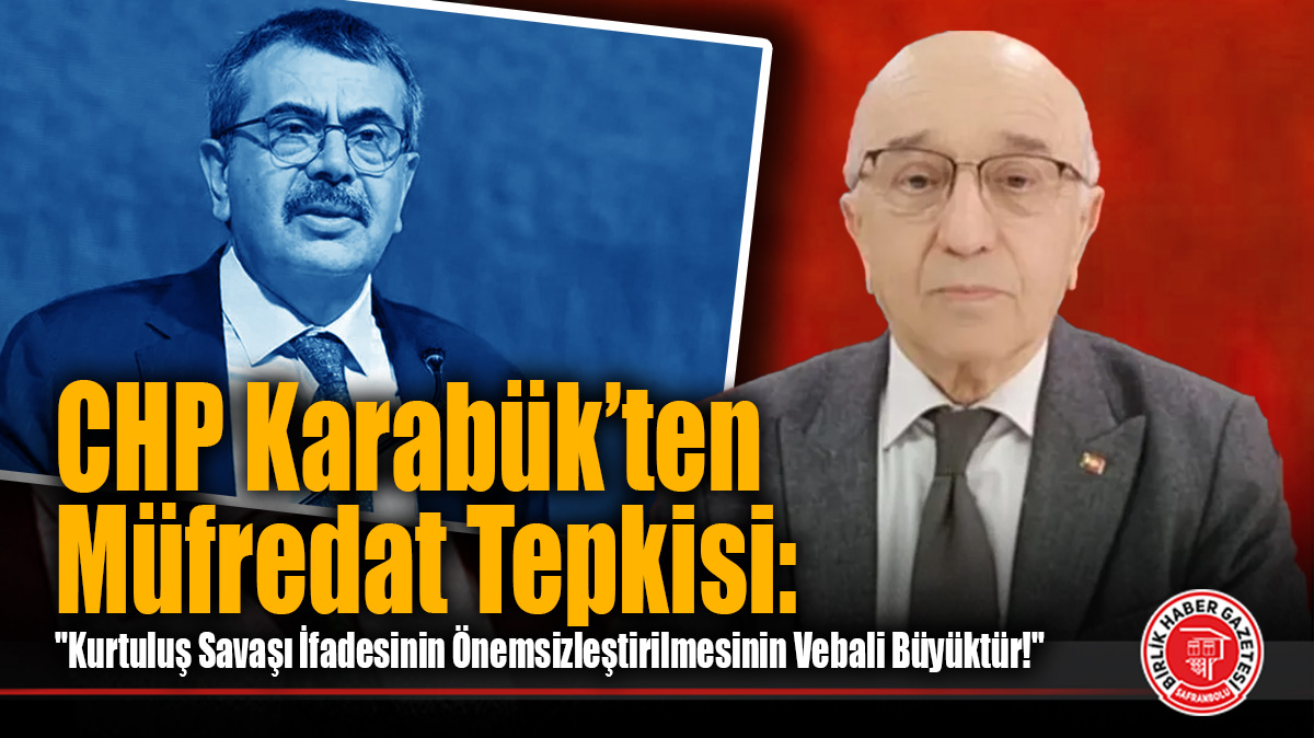CHP Karabük İl Başkanı Vedat Yaşar’dan “Kurtuluş Savaşı” Tepkisi: “Tarih İntikam Hisleriyle Değiştirilemez!”