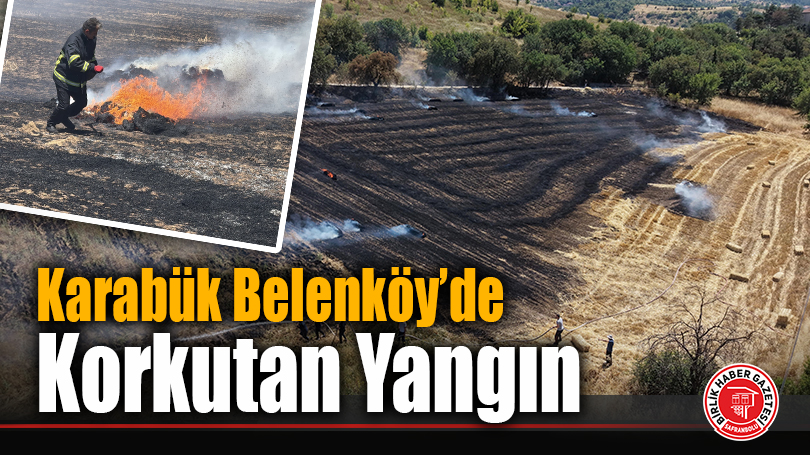Karabük Belenköy’de Korkutan Yangın