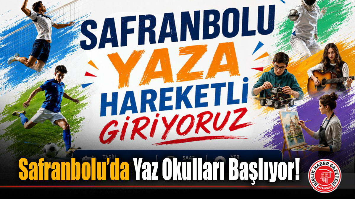 Safranbolu GSB Yaz Okulları Kapılarını Açıyor!