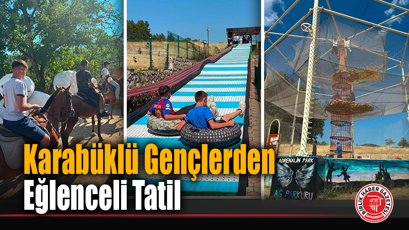 Karabüklü Gençlerden Eğlenceli Tatil
