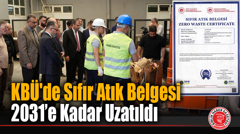 KBÜ’de Sıfır Atık Belgesi 2031’e Kadar Uzatıldı