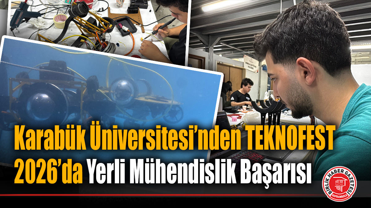 Karabük Üniversitesi’nden TEKNOFEST 2026’da Yerli Mühendislik Başarısı: Motorunu da Kendileri Üretti, Hedef Birincilik!