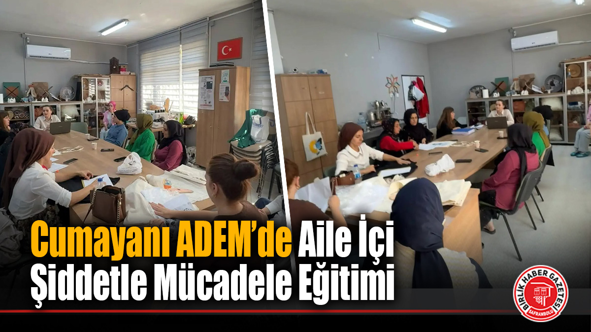 Cumayanı ADEM’de Aile İçi Şiddetle Mücadele Eğitimi