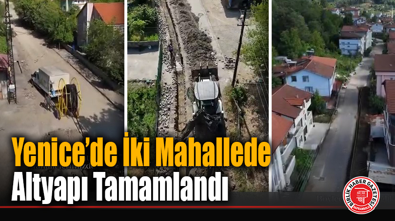Yenice’de İki Mahallede Altyapı Tamamlandı