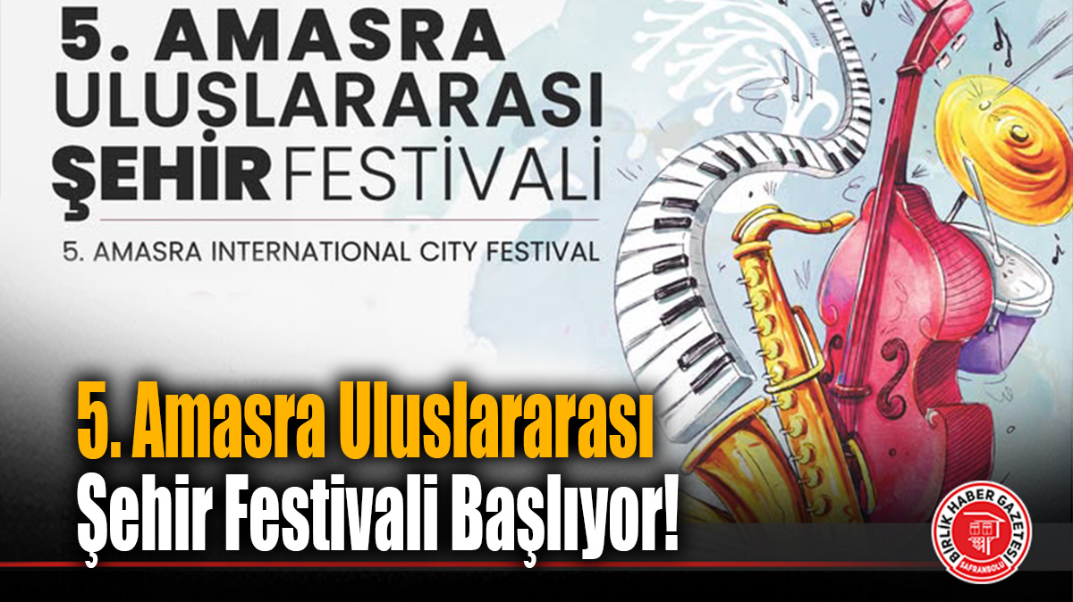 Amasra’da Festival Coşkusu Başlıyor: 5. Amasra Uluslararası Şehir Festivali Kapılarını Açıyor