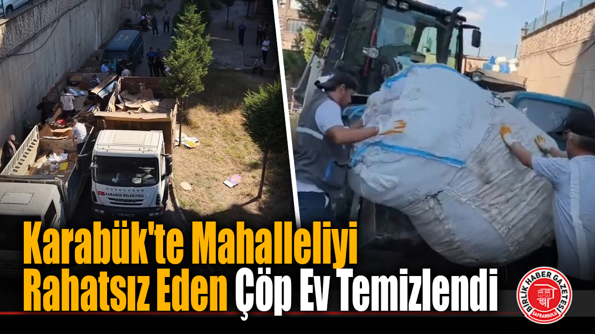 Karabük Belediyesi’nden İhlas Evleri’nde Çöp Ev Operasyonu