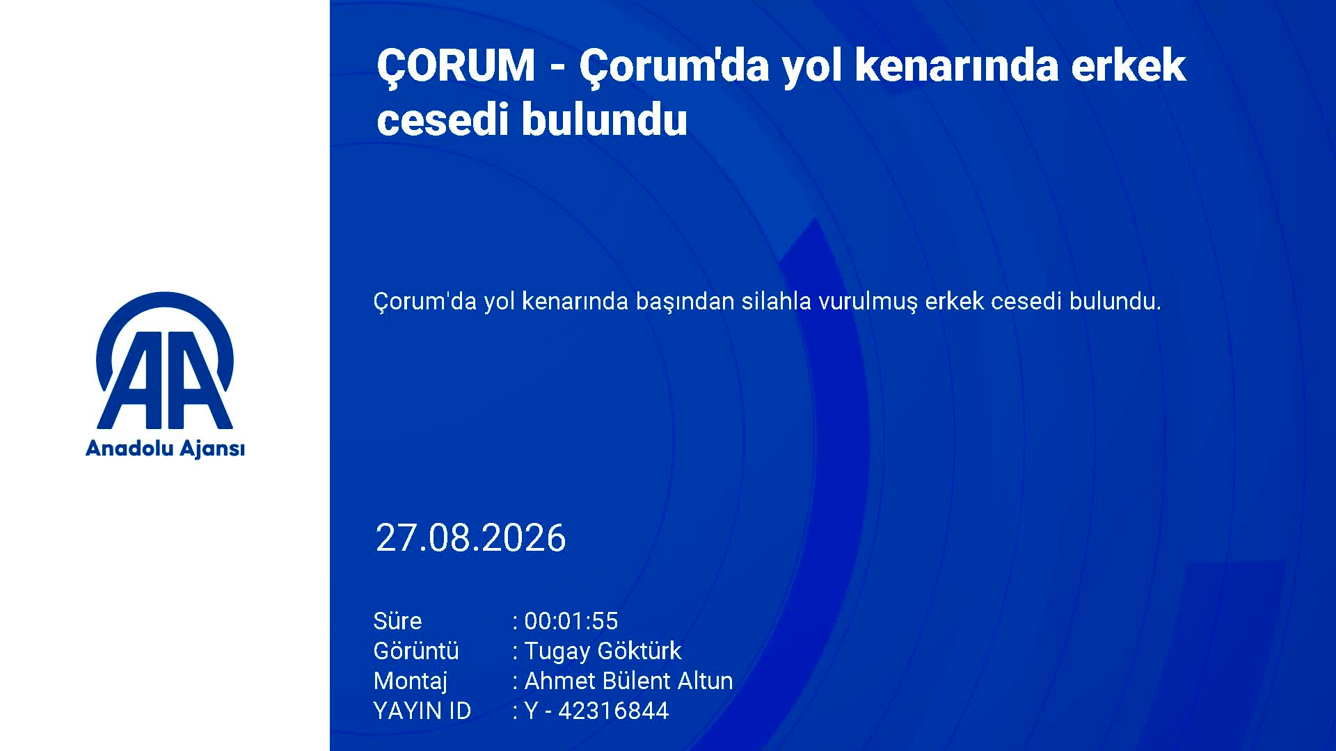 Çorum’da yol kenarında erkek cesedi bulundu