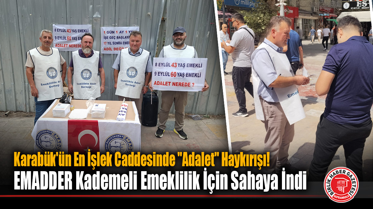 Karabük’ün En İşlek Caddesinde “Adalet” Haykırışı! EMADDER Kademeli Emeklilik İçin Sahaya İndi