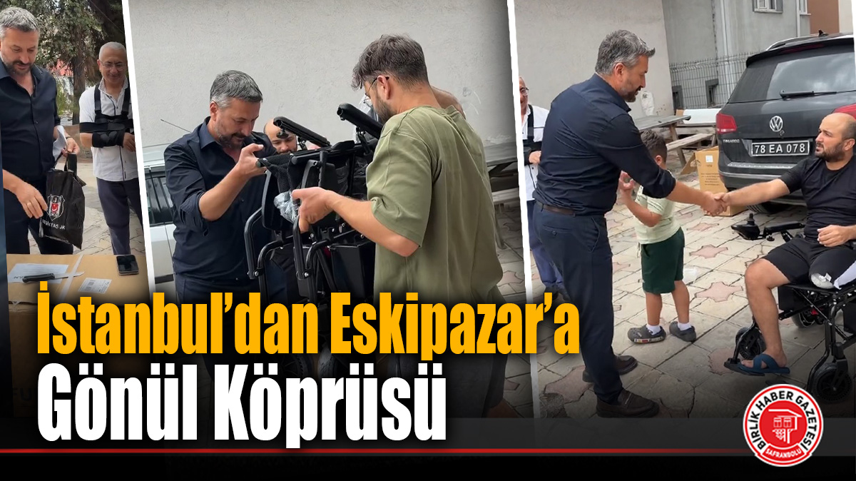 İstanbul’dan Eskipazar’a İyilik Eli: Akülü Sandalye Sahibine Ulaştı!