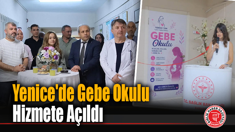 Yenice’de Gebe Okulu Hizmete Açıldı