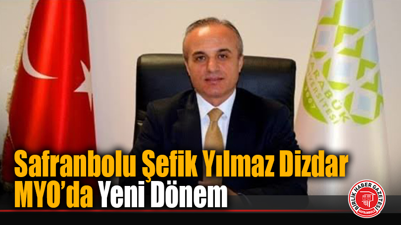 Safranbolu Şefik Yılmaz Dizdar MYO’da Yeni Dönem: Prof. Dr. Hasan Gökkaya Göreve Başladı!