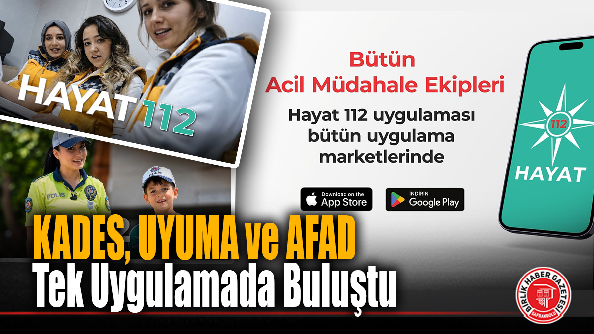 KADES, UYUMA ve AFAD Tek Uygulamada Buluştu