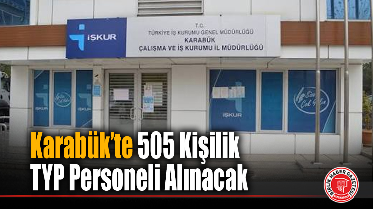 Karabük Milli Eğitim Bünyesine 505 Kişilik TYP Personeli Alınacak