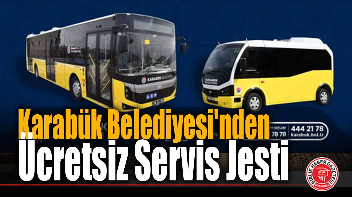 Karabük Belediyesi’nden Konser Sonrası Vatandaşlara Ücretsiz Servis Hizmeti Sağlayacak