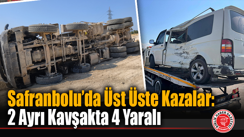 Safranbolu’da Üst Üste Kazalar: 2 Ayrı Kavşakta 4 Yaralı