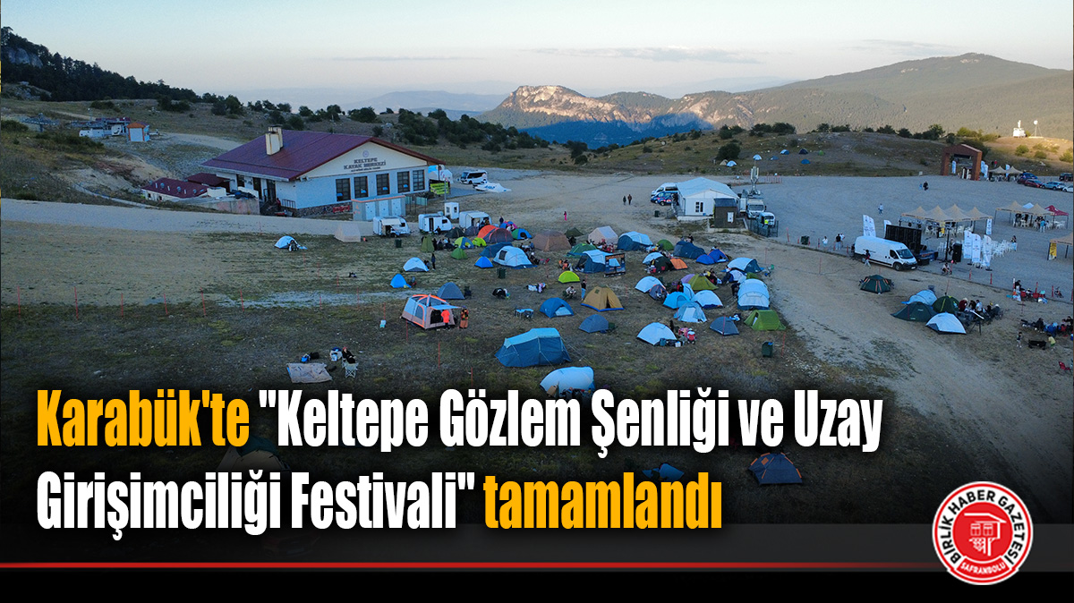 Karabük’te “Keltepe Gözlem Şenliği ve Uzay Girişimciliği Festivali” tamamlandı