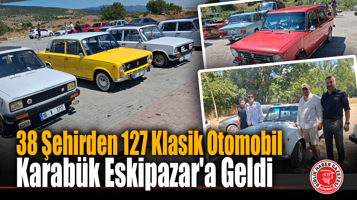 38 Şehirden 127 Klasik Otomobil Karabük Eskipazar’a Geldi