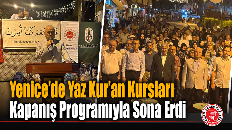 Yenice’de Yaz Kur’an Kursları Coşkulu Kapanış Programıyla Sona Erdi