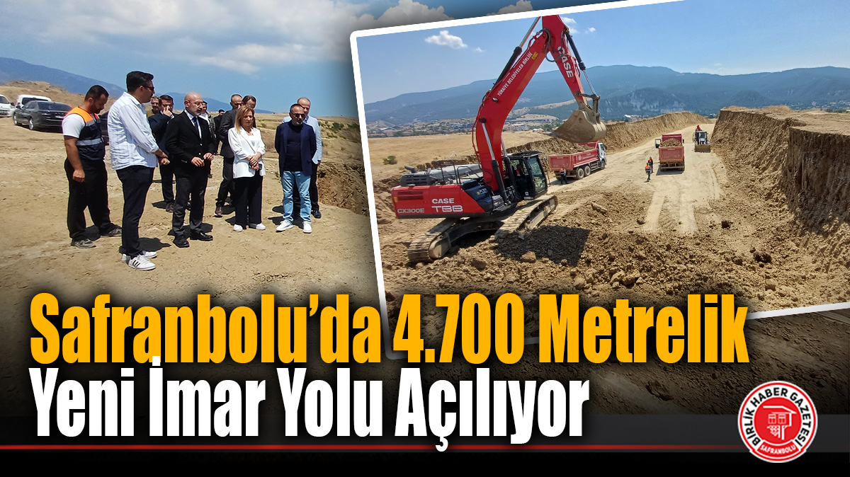 TBB ve İBB’den Safranbolu’ya Dev Altyapı Desteği: Barış Mahallesi’nde 4 Bin 700 Metrelik Yeni İmar Yolu Açılıyor
