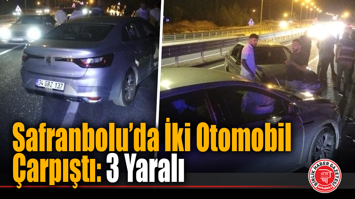 Safranbolu’da İki Otomobil Çarpıştı: 3 Yaralı