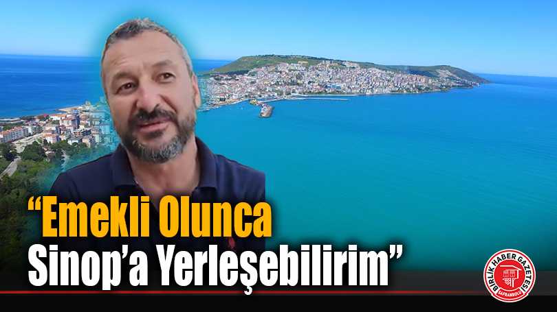 Başkan Serkan Cıva Sinop’a Hayran Kaldı