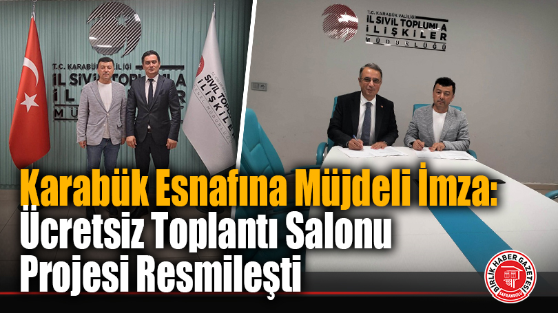 Karabük Esnafına Müjdeli İmza: Ücretsiz Toplantı Salonu Projesi Resmileşti
