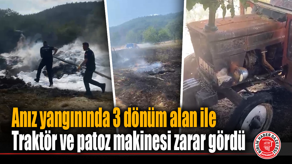Anız yangınında 3 dönüm alan ile traktör ve patoz makinesi zarar gördü