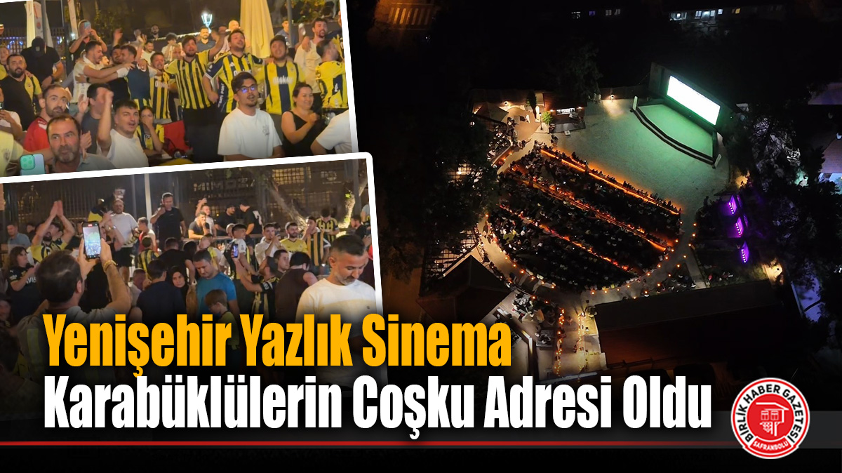 Yenişehir Yazlık Sinema Karabüklülerin Coşku Adresi Oldu