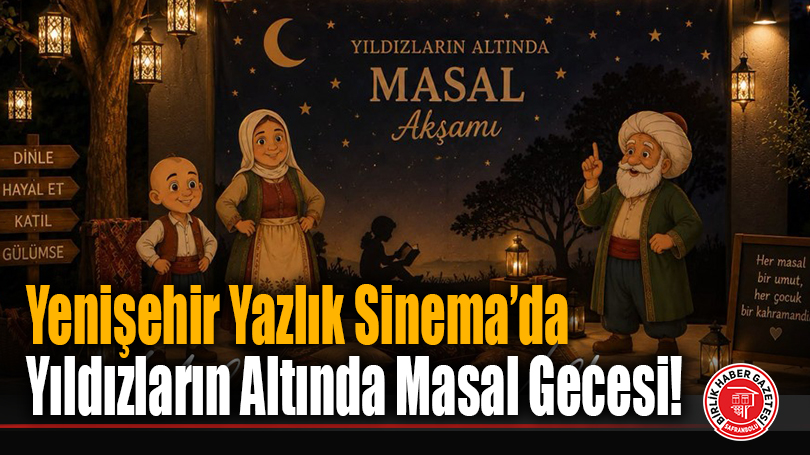 Yenişehir Yazlık Sinema’da Yıldızların Altında Masal Gecesi!