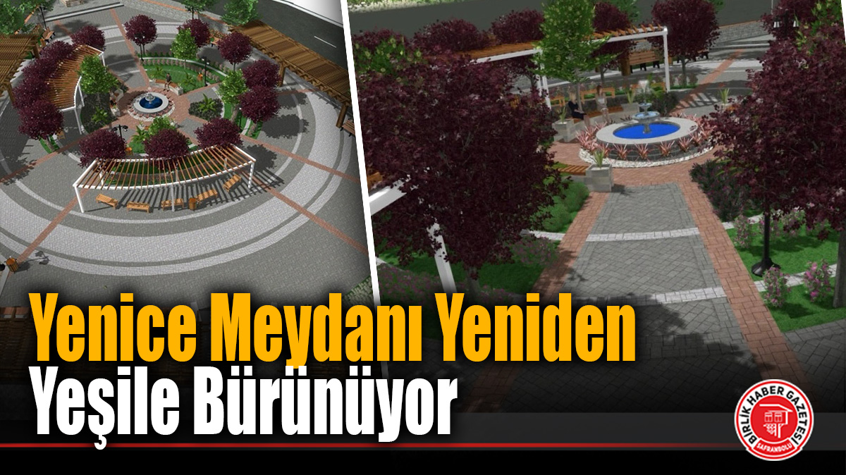 Yenice Meydanı Yeniden Yeşile Bürünüyor