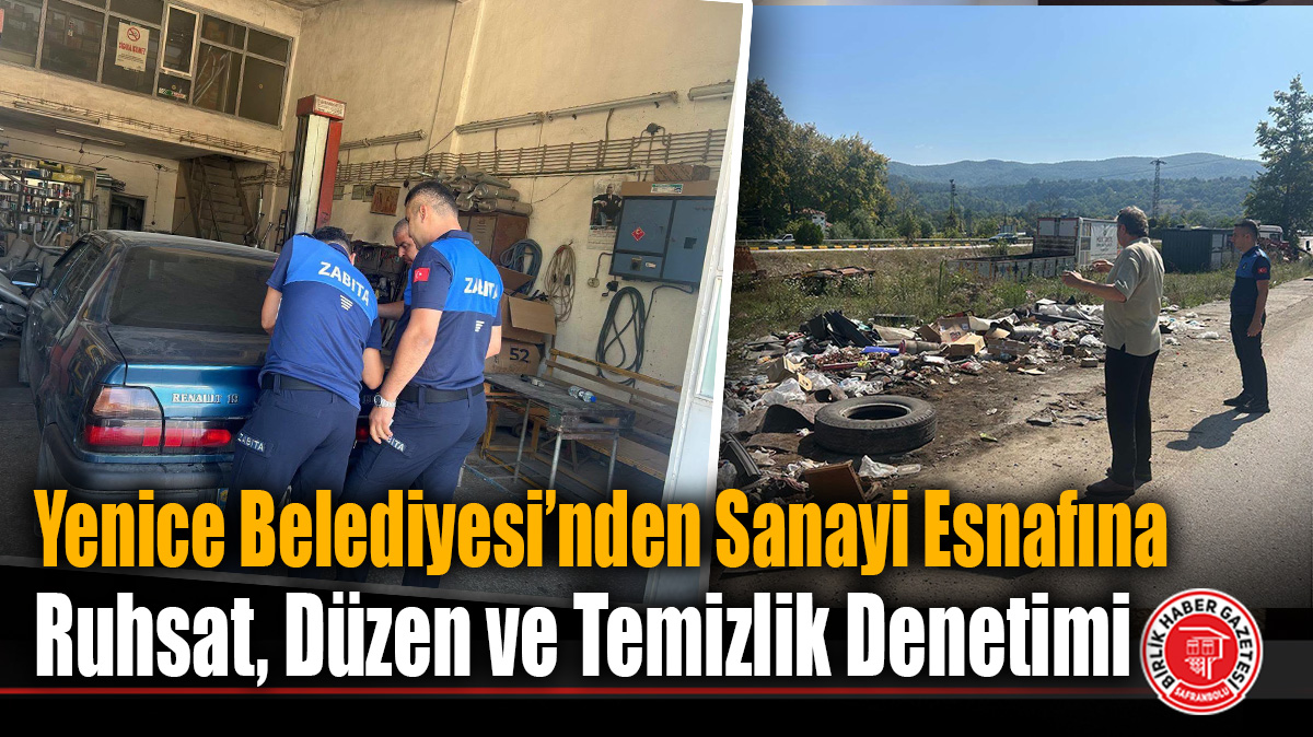 Yenice Belediyesi’nden Sanayi Esnafına Ruhsat, Düzen ve Temizlik Denetimi
