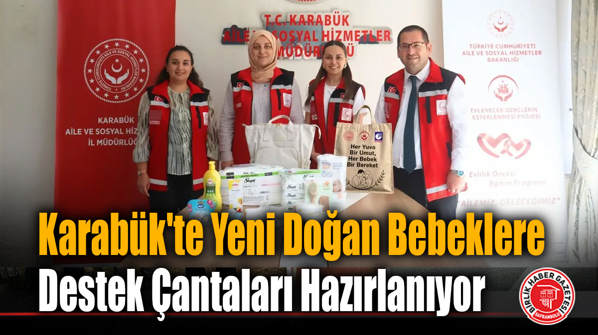 Aile ve Sosyal Hizmetler İl Müdürlüğü’nden Yeni Doğan Bebekler İçin Destek Çantası