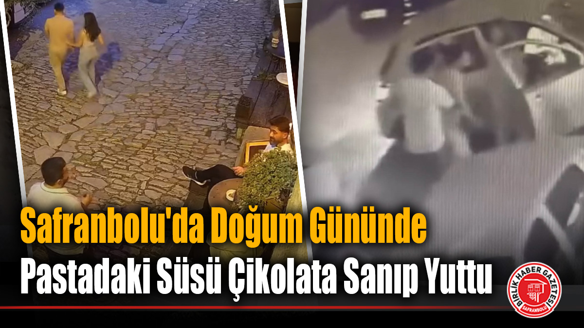 Safranbolu’da Doğum Gününde Pastadaki Süsü Çikolata Sanıp Yuttu