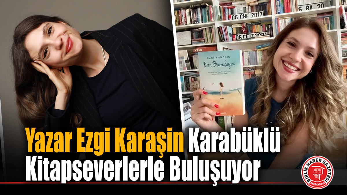 Yazar Ezgi Karaşin Karabüklü Kitapseverlerle Buluşuyor