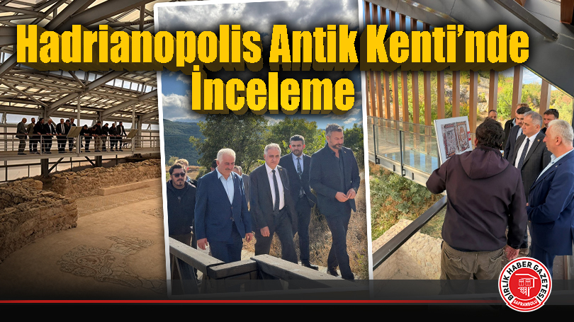 Hadrianopolis Antik Kenti’nde İnceleme