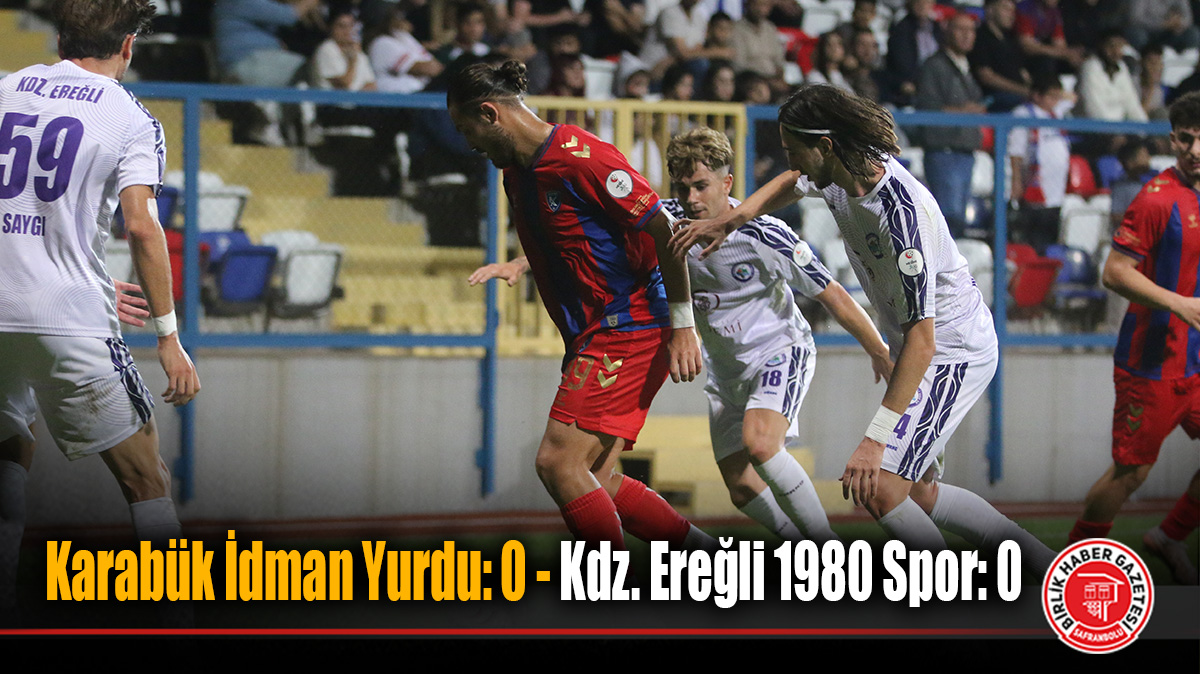 Karabük İdman Yurdu Evinde Karadeniz Ereğli 1980 Spor İle Berabere Kaldı: 0-0