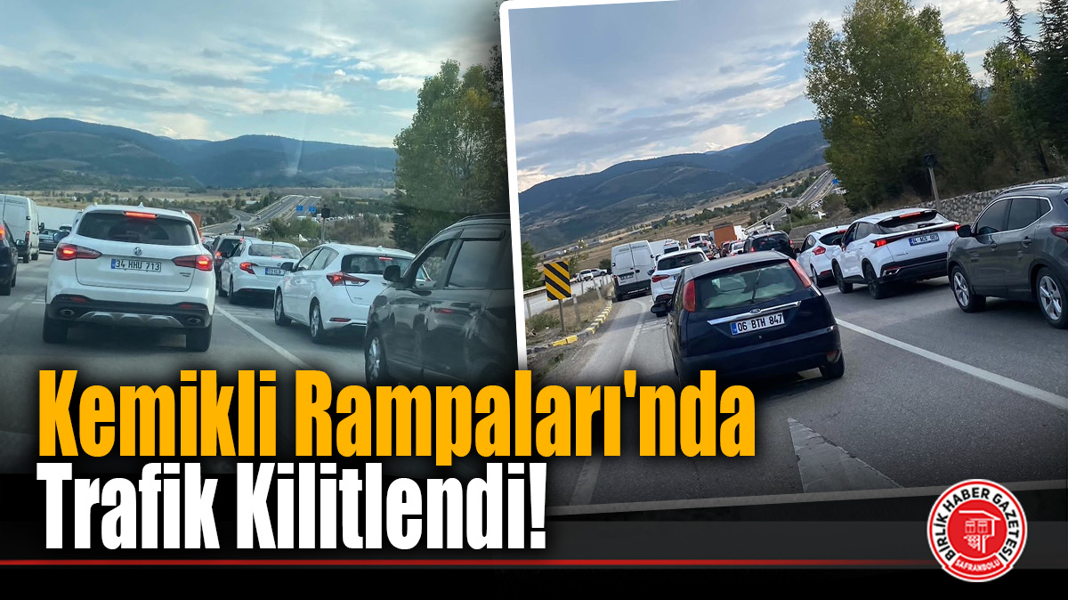 Kemikli Rampaları’nda Trafik Kilitlendi!