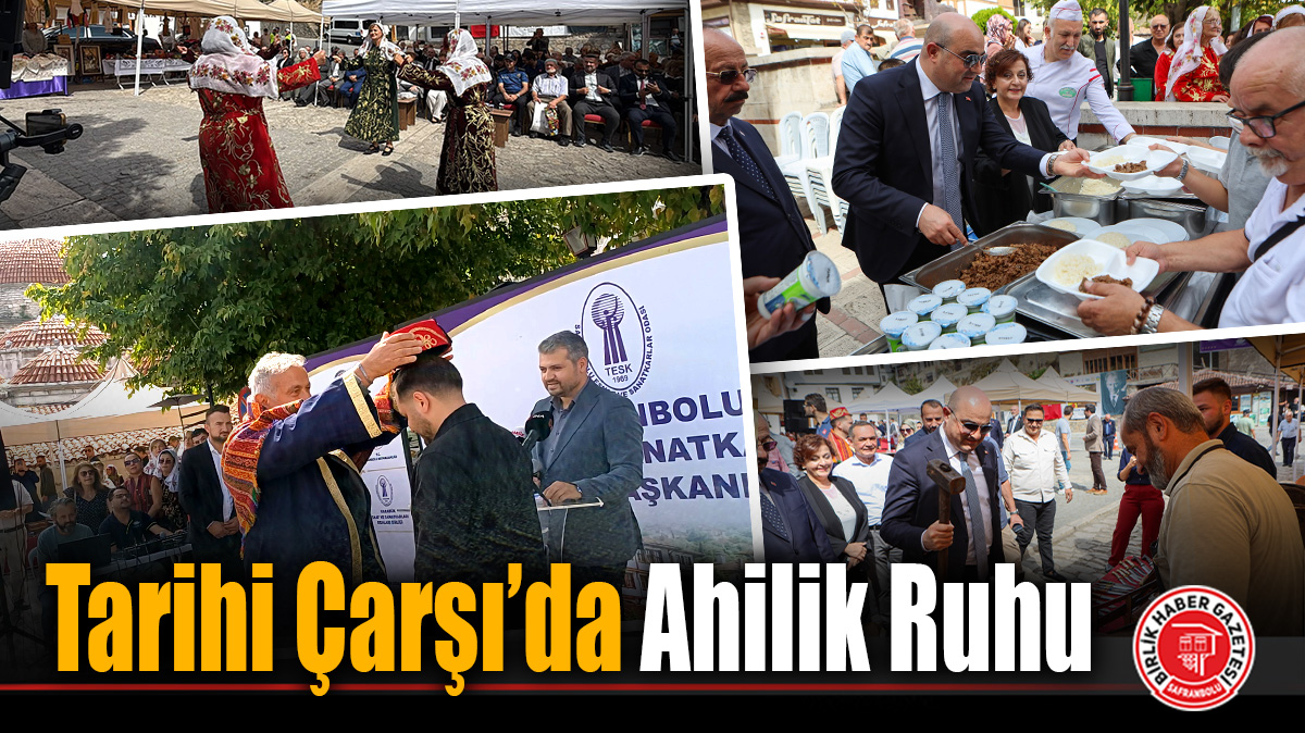 Tarihi Çarşı’da Ahilik Ruhu: Safranbolu Esnafı Birlik ve Bereket İçin Buluştu