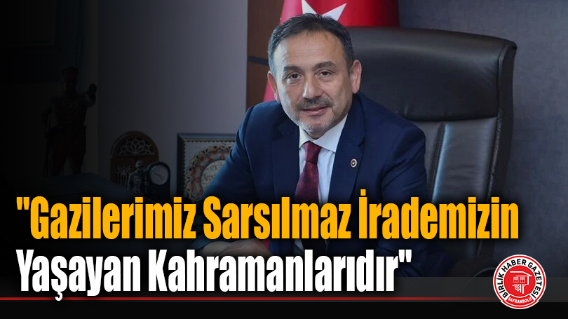 AK Parti Karabük Milletvekili Ali Keskinkılıç’tan 19 Eylül Gaziler Günü Mesajı