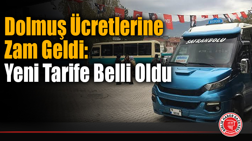 Dolmuş Ücretlerine Zam Geldi: Yeni Tarife Belli Oldu