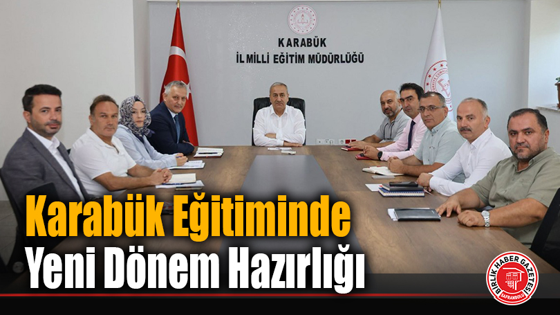 Karabük Eğitiminde Yeni Dönem Hazırlığı