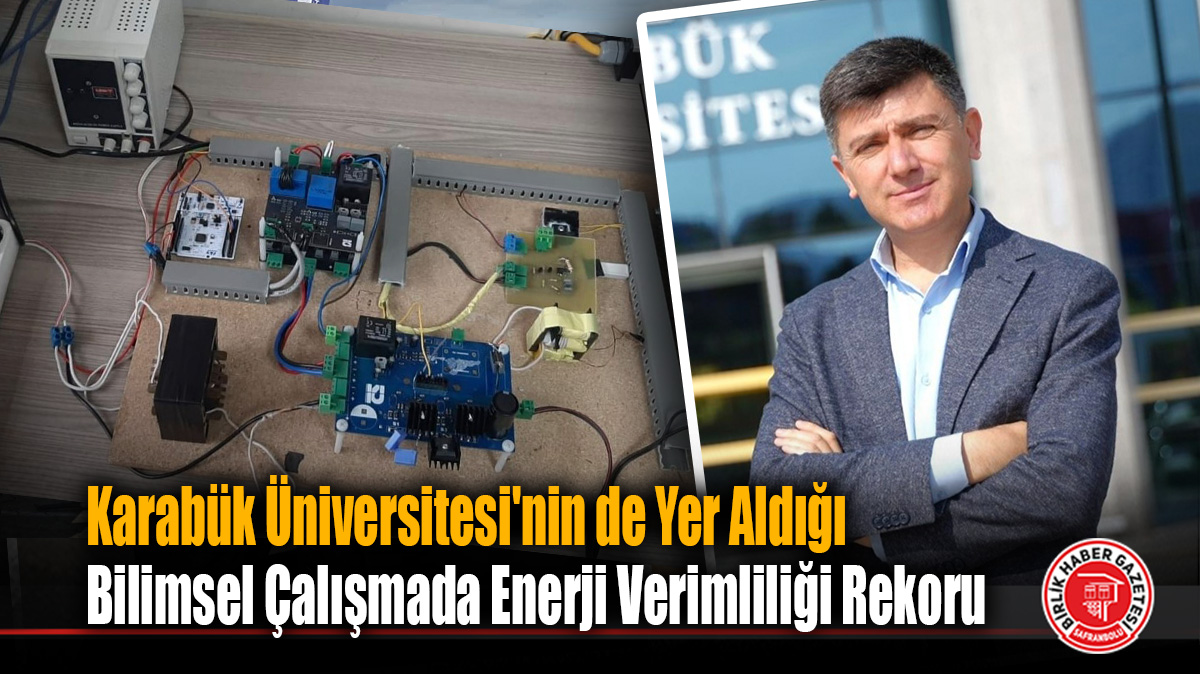 Karabük Üniversitesi Akademisyeninin Yer Aldığı TÜBİTAK Projesinde Güneş Panellerinde Yüzde 98 Verim Sağlandı
