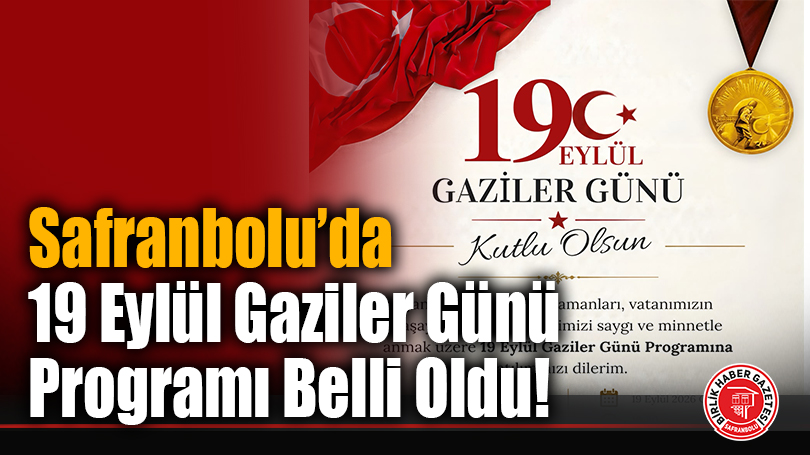 Safranbolu’da 19 Eylül Gaziler Günü Programı Belli Oldu!