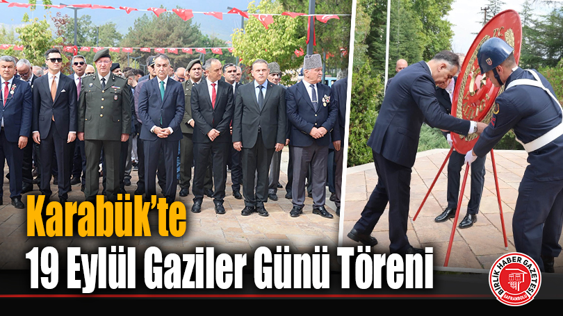Karabük’te 19 Eylül Gaziler Günü Töreni