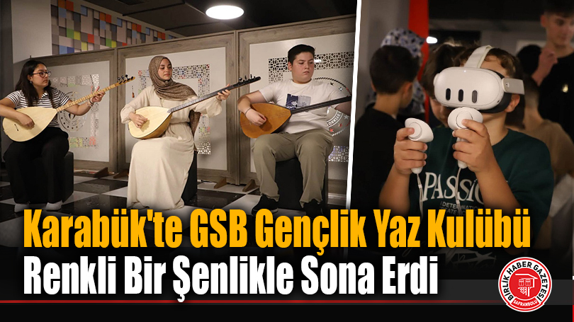 Karabük’te GSB Gençlik Yaz Kulübü Renkli Şenlikle Sona Erdi